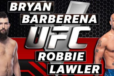 Bryan Barberena V Robbie Lawler UFC Background